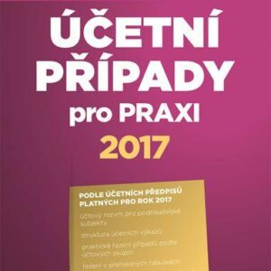 Účetní případy pro praxi 2017 (Vladimír Hruška) (česky)