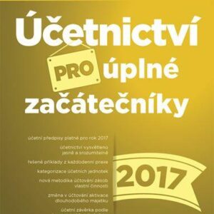 Účetnictví pro úplné začátečníky 2017 (Pavel Novotný) (česky)