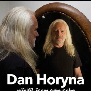 Dan Horyna - Přežil jsem sám sebe (Radka Červinková) (česky)