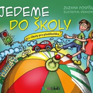 Jedeme do školy (Drahomír Trsťan) (česky)
