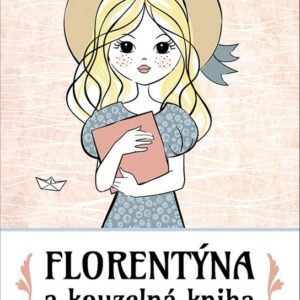 Florentýna a kouzelná kniha (Iva Gecková) (česky)