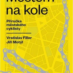 Městem na kole - Příručka městského cyklisty (Vratislav Filler) (česky)