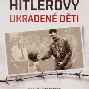Hitlerovy ukradené děti (Ingrid von Oelhafen) (česky)