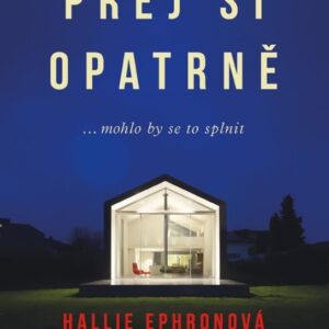 Přej si opatrně (Hallie Ephronová) (česky)