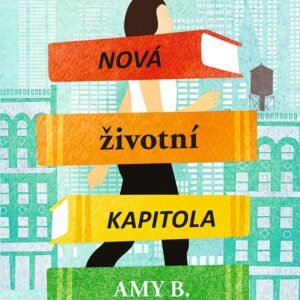 Nová životní kapitola Amy B. (Harms Kelly) (česky)
