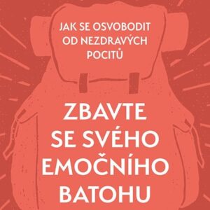 Zbavte se svého emočního batohu - Jak se osvobodit od nezdravých pocitů (Vivian Dittmar) (česky)