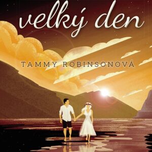 Poslední velký den (Tammy Robinson) (česky)