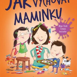 Jak vychovat maminku (Jean Reagan) (česky)