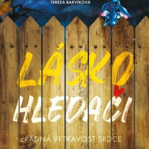 Láskohledači - Zrádná vrtkavost srdce (Tereza Barvíková) (česky)