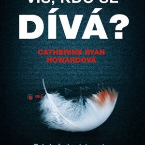 Víš, kdo se dívá? (Ryan Catherine Howardová) (česky)