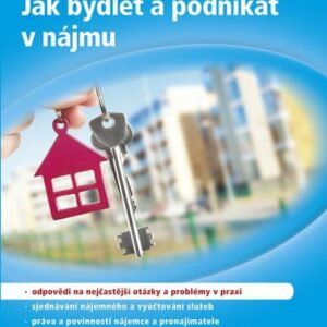 Jak bydlet a podnikat v nájmu (Lenka Veselá) (česky)