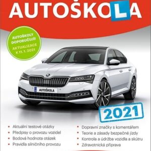 Autoškola 2021 - Moderní učebnice a testové otázky (Václav Minář) (česky)