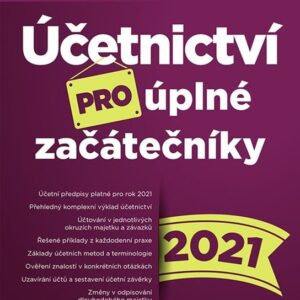Účetnictví pro úplné začátečníky 2021 (Pavel Novotný) (česky)