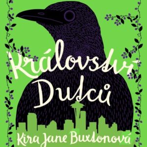Království Dutců (Kira Jane Buxton) (česky)