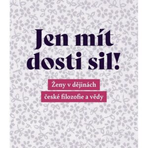 Jen mít dosti sil! (Zdeňka Jastrzembská) (česky)