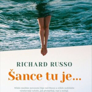 Šance tu je... (Richard Russo) (česky)