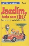 Jazdím, teda som (fit) (Pavel Malovič)