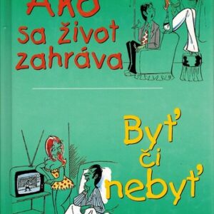 Ako sa život zahráva - Byť či nebyť (Willy Breinholst)