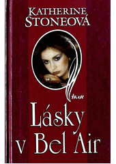 Lásky v Bel Air (Katherine Stone)