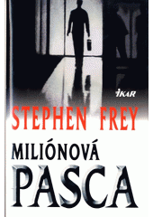 Miliónová pasca (Stephen W. Frey)