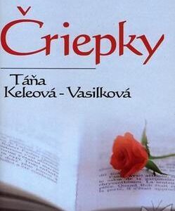 Čriepky (Táňa Keleová-Vasilková)