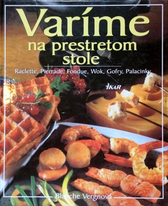 Varíme na prestretom stole (Blanche Vergne)