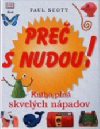 Preč s nudou ! (Peter W. Scott)