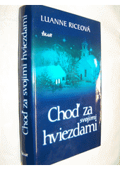 Choď za svojimi hviezdami (Rice Luanne)