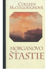 Morganovo šťastie (McCullough Colleen)