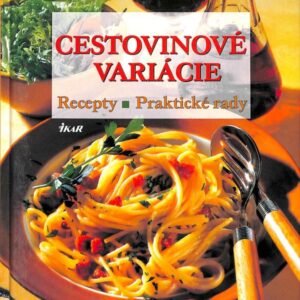 Cestovinové variácie (Katarína Bobríková)