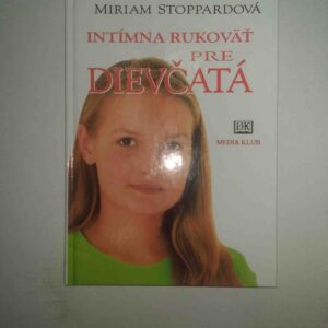 Intímna rukoväť pre dievčatá (Miriam Stoppard)