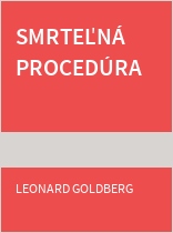 Smrteľná procedúra (Leonard S. Goldberg)