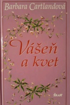 Vášeň a kvet (Barbara Cartland)