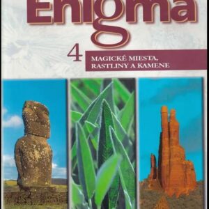 Enigma 4. - Magické miesta,rastliny a kamene (Peter Fiebag,Elmar R. Gruber,Rainer Holbe)