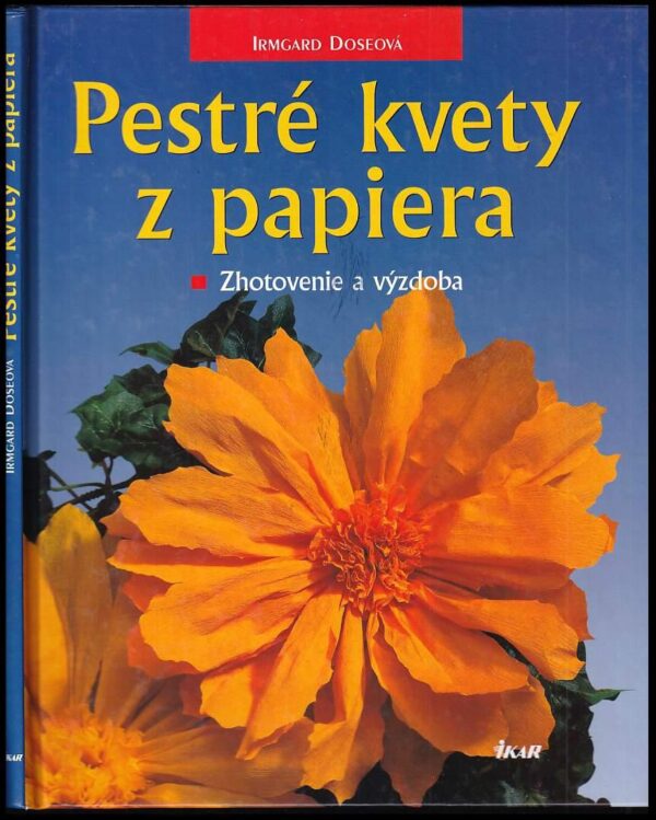 Pestré kvety z papiera (Irmgard Dose)