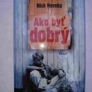 Ako byť dobrý (Nick Hornby)