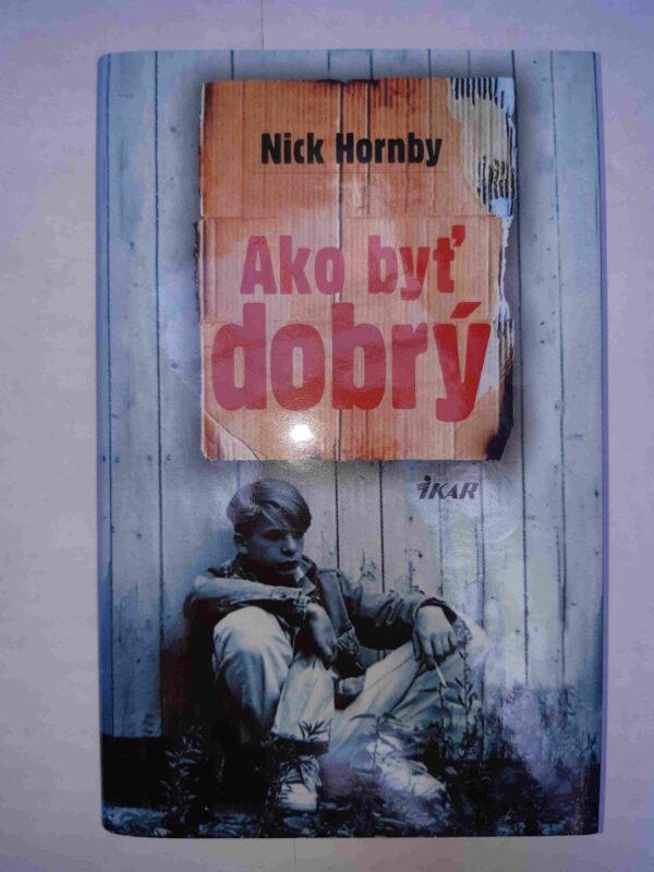 Ako byť dobrý (Nick Hornby)
