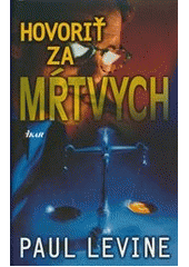 Hovoriť za mŕtvych (Levine Peter A.)