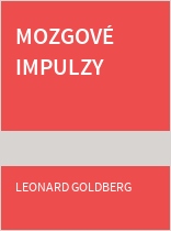 Mozgové impulzy (Leonard S. Goldberg)