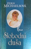 Slobodná duša (Fern Michaels)