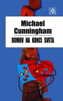 Domov na konci sveta (Michael Cunningham)