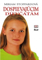 Dospievajúcim dievčatám (Miriam Stoppard)