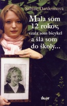 Mala som 12 rokov, vzala som si bicykel a šla som do školy (Sabine Dardenn)
