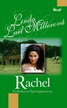 Rache l- Príbehy zo Springwateru (Linda Lael Miller)