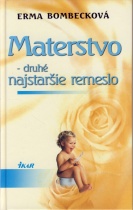 Materstvo - druhé najstaršie povolanie (Erma Bombeck)