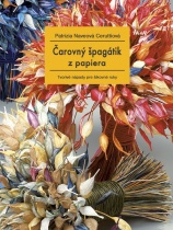 Čarovný špagátik z papiera (Tvorivé nápady pre šikovné ruky) (Patrizia Nave Cerutti)
