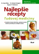 Najlepšie recepty ľudovej medicíny (Jörg Zittlau)