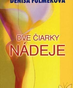 Dve čiarky nádeje (Denisa Fulmeková)