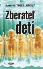 Zberateľ detí (Sabine Thieslerová)