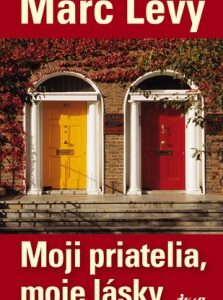 Moji priatelia, moje lásky (Marc Levy)